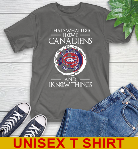 Montreal Canadiens NHL Hockey That's What I Do I Love My Team And I Know Things Game Of Thrones 10
