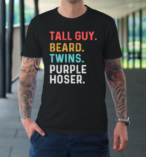 Dude Tall Guy Beard Twins Purple Hoser Perfect T-Shirt