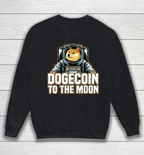 Dogecoin To the Moon Shirt Sweatshirt