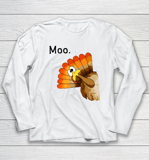 Turkey Moo Funny Thanksgiving Long Sleeve T-Shirt