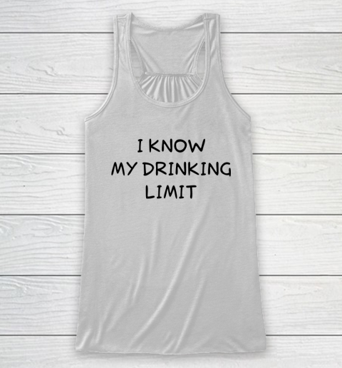 White Lie Shirt I Know My Drinking Limit Funny Party Racerback Tank
