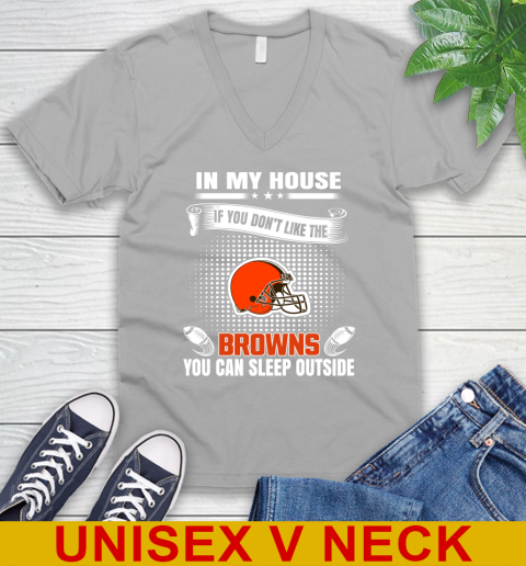Cleveland Browns NFL Football In My House If You Don't Like The Browns You Can Sleep Outside Shirt V-Neck T-Shirt 3