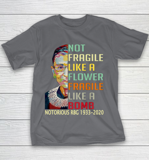 Notorious RBG 1933  2020 Women Not Fragile Like A Flower But A Bomb Ruth Ginsburg Youth T-Shirt 5