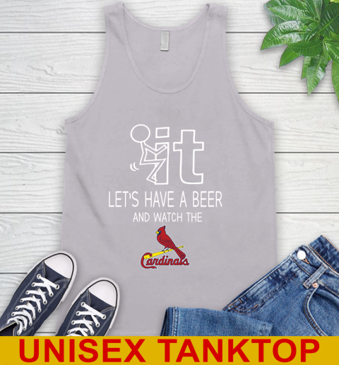 St.Louis Cardinals Baseball MLB Let's Have A Beer And Watch Your Team Sports Tank Top 3