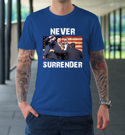 Trump Shooting Shirt Old Row Trump Nerver Surrender T-Shirt 7