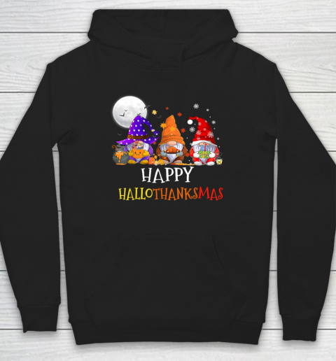 Happy Hallothanksmas Gnomes Halloween Christmas Thanksgiving Hoodie