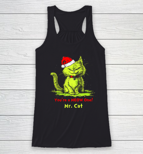 You're A Meow One Mr Cat Christmas Racerback Tank