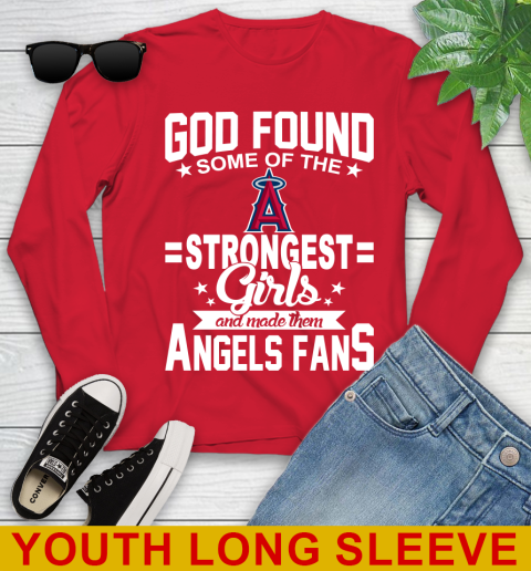 Los Angeles Angels MLB Baseball God Found Some Of The Strongest Girls Adoring Fans Youth Long Sleeve 11