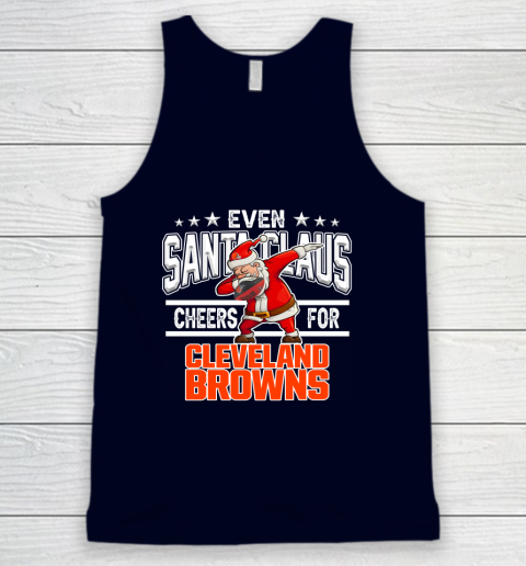 Cleveland Browns Even Santa Claus Cheers For Christmas NFL Tank Top 2