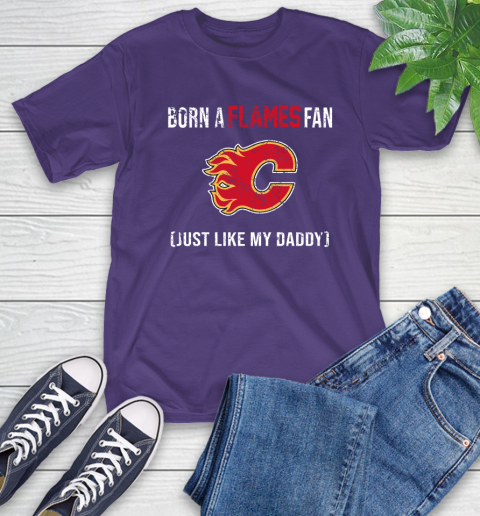 NHL Calgary Flames Hockey Loyal Fan Just Like My Daddy Shirt T-Shirt 5