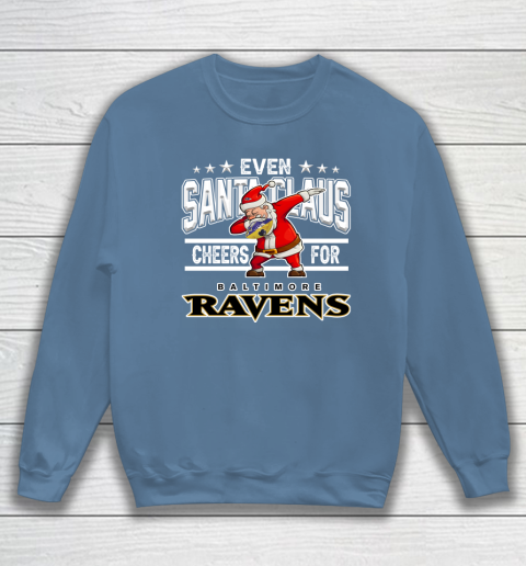 Baltimore Ravens Even Santa Claus Cheers For Christmas NFL Sweatshirt 6