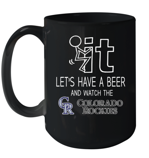 Colorado Rockies Baseball MLB Let's Have A Beer And Watch Your Team Sports Ceramic Mug 15oz