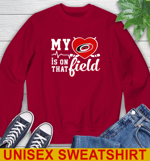 NHL My Heart Is On That Field Hockey Sports Carolina Hurricanes Sweatshirt 9