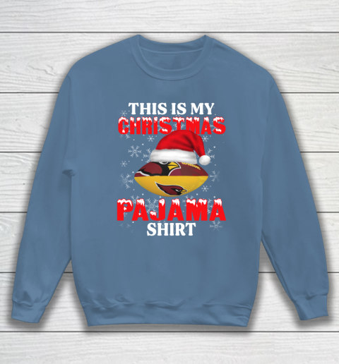 Arizona Cardinals This Is My Christmas Pajama Shirt NFL Sweatshirt 6