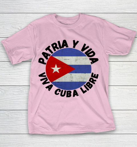 Patria Y Vida Viva Cuba Libre SOS CUba Free Cuba Youth T-Shirt 5