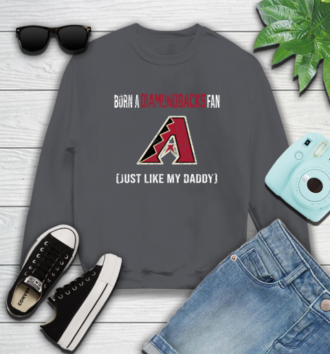 MLB Baseball Arizona Diamondbacks Loyal Fan Just Like My Daddy Shirt Sweatshirt 6