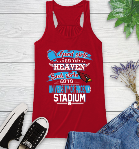 Arizona Cardinals NFL Bad Girls Go To University Of Phoenix Shirt Racerback Tank 5