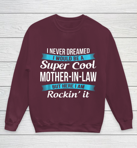 Funny Mother in Law TShirts Mother's Day Gift Youth Sweatshirt 4