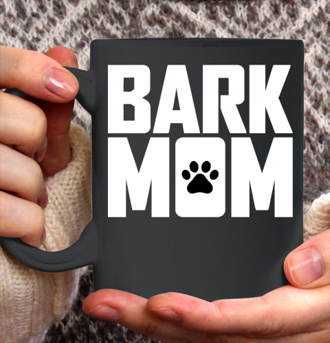 Mother's Day Funny Gift Ideas Apparel  Best Bark mom Dog paw tshirt T Shirt Ceramic Mug 11oz