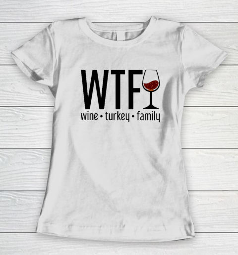 WTF Wine Turkey Family Women's T-Shirt