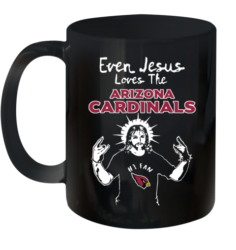 Arizona Cardinals NFL Football Even Jesus Loves The Cardinals Shirt Ceramic Mug 11oz