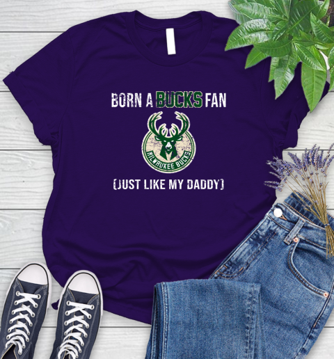 NBA Milwaukee Bucks Loyal Fan Just Like My Daddy Basketball Shirt Women's T-Shirt 4