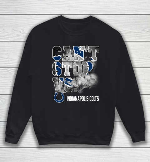 NFL Indianapolis Colts Can't Stop Vs Sweatshirt