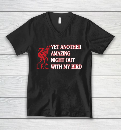 Liverpool L.F.C Yet Another Amazing Night Out With My Bird V-Neck T-Shirt