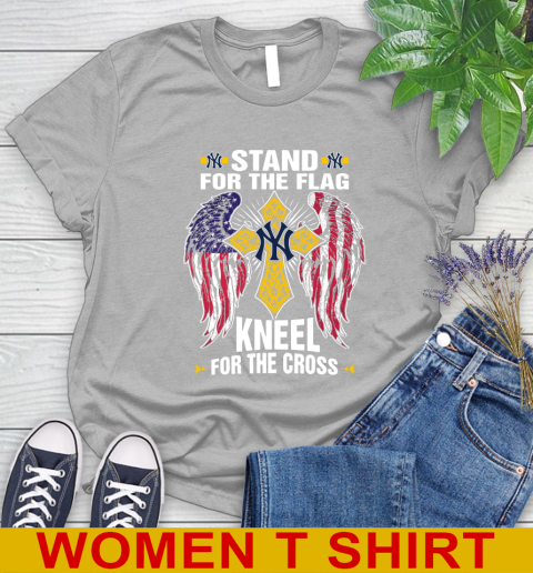 MLB Baseball New York Yankees Stand For Flag Kneel For The Cross Shirt Women's T-Shirt 5