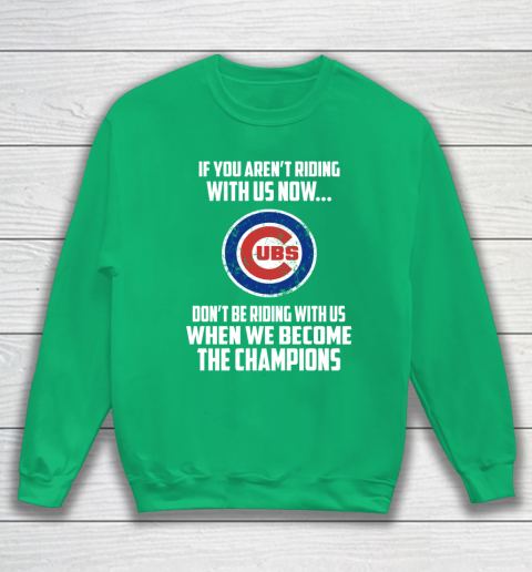 MLB Chicago Cubs Baseball We Become The Champions Sweatshirt 5