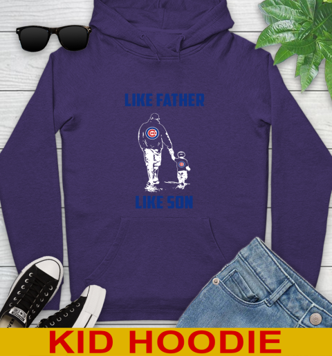Chicago Cubs MLB Baseball Like Father Like Son Sports Youth Hoodie 5