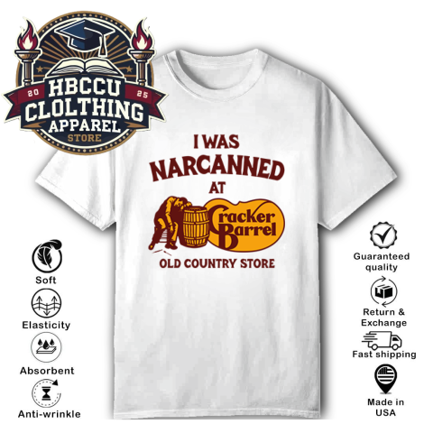I Was Narcanned At Cracker Barrel Old Country Store T-Shirt