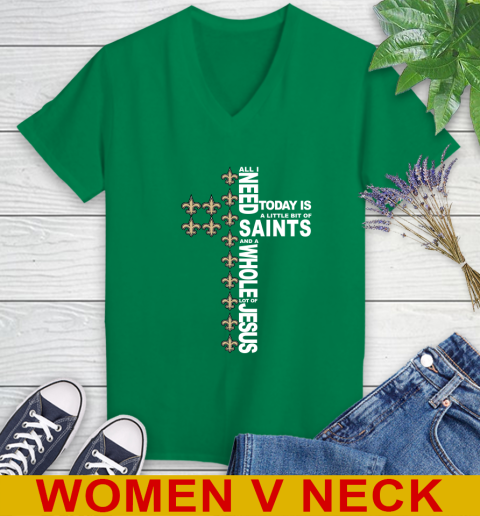 NFL All I Need Today Is A Little Bit Of New Orleans Saints Cross Shirt Women's V-Neck T-Shirt 5