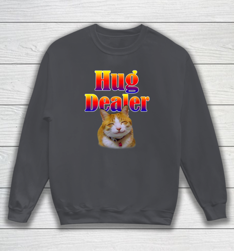 Hug dealer sweatshirt best sale