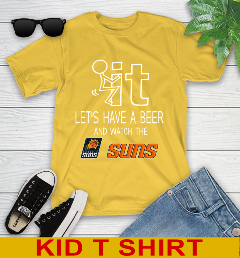 Phoenix Suns Basketball NBA Let's Have A Beer And Watch Your Team Sports Youth T-Shirt 9