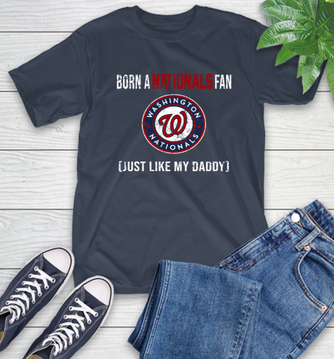 MLB Baseball Washington Nationals Loyal Fan Just Like My Daddy Shirt T-Shirt 4 MLB Baseball Washington Nationals Loyal Fan Just Like My Daddy Shirt T-Shirt - Image 4