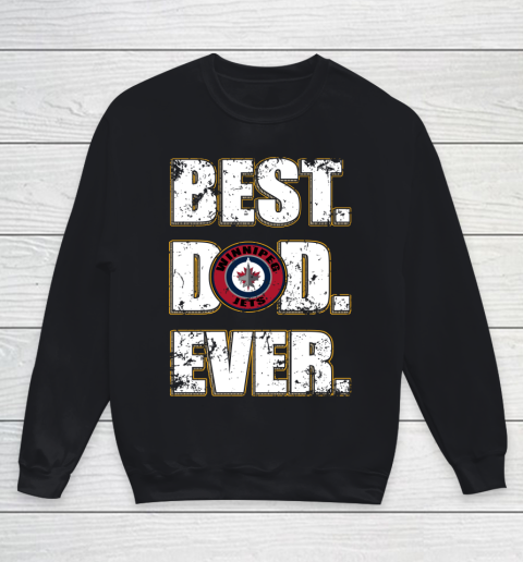 NHL Winnipeg Jets Hockey Best Dad Ever Family Shirt Youth Sweatshirt