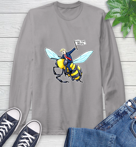 Save The Bees Donald Trump shirt Long Sleeve T-Shirt 6