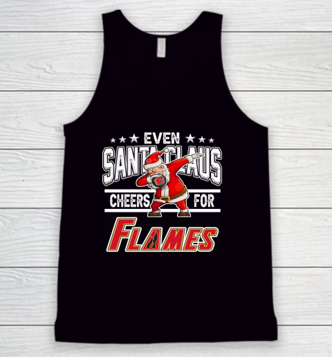 Calgary Flames Even Santa Claus Cheers For Christmas NHL Tank Top