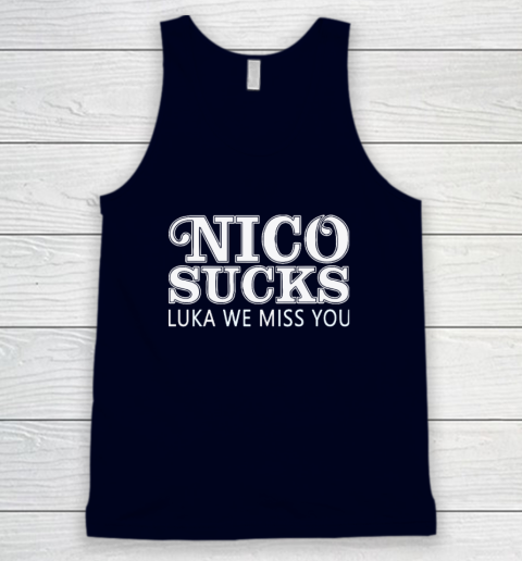 Luka Doncic Nico Sucks Luka We Miss You Tank Top 2