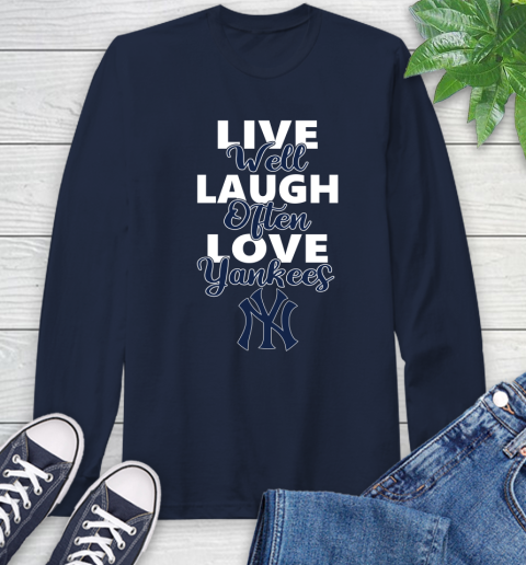 MLB Baseball New York Yankees Live Well Laugh Often Love Shirt Long Sleeve T-Shirt - Image 4