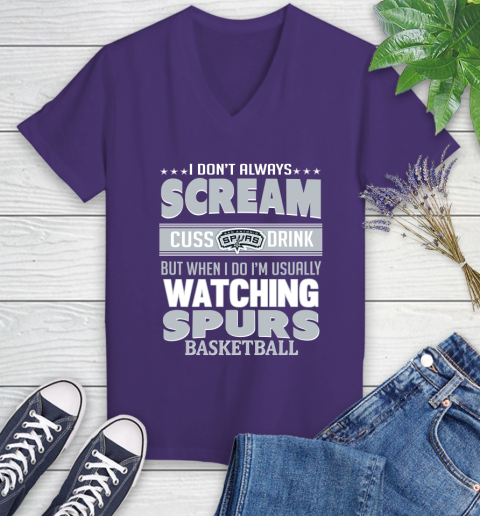San Antonio Spurs NBA Basketball I Scream Cuss Drink When I'm Watching My Team Women's V-Neck T-Shirt 3