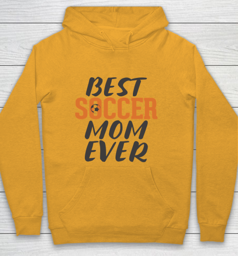 Mother's Day Funny Gift Ideas Apparel  Best Soccer Mom Ever T Shirt Youth Hoodie 2