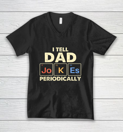 I Tell Dad Jokes Periodically V-Neck T-Shirt