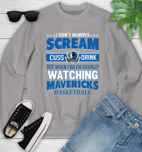 Dallas Mavericks NBA Basketball I Scream Cuss Drink When I'm Watching My Team Youth Sweatshirt 3