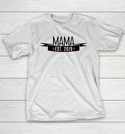 Mother's Day Funny Gift Ideas Apparel  Mama est 2019 T Shirt T-Shirt