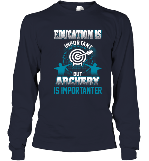 Education Is Important But Archery Is Importanter Youth Long Sleeve 2