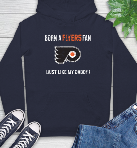 NHL Philadelphia Flyers Hockey Loyal Fan Just Like My Daddy Shirt Hoodie 3