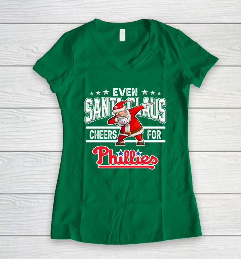 Philadelphia Phillies Even Santa Claus Cheers For Christmas MLB Women's V-Neck T-Shirt 3