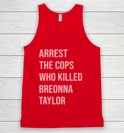 Arrest the cops who killed Breonna Taylor- Say Her Name Tank Top 5